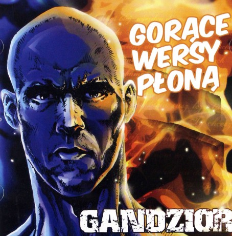 Gandzior: Gorące wersy płoną [CD]