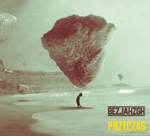 Bezjahzgh: Przeczas [CD]