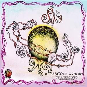 Sango: De La Vibrado De La Tergloboi [CD]
