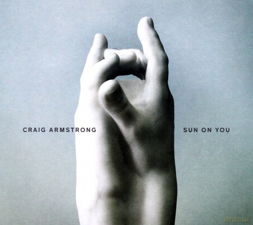 Craig Armstrong: Sun On You [CD]