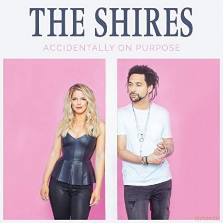 Shires: Accidentally On Purpose [CD]