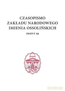 Czasopismo Zakładu Narodowego imienia Ossolińskich Zeszyt 29 [KSIĄŻKA]