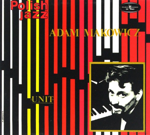Adam Makowicz: Unit [CD]