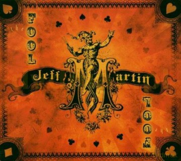 Jeff Martin: The Fool [CD]