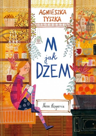 M jak dżem - Agnieszka Tyszka [KSIĄŻKA]