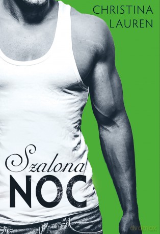 Szalona noc - Christina Lauren [KSIĄŻKA]