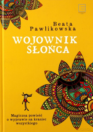 Wojownik słońca - Beata Pawlikowska [KSIĄŻKA]