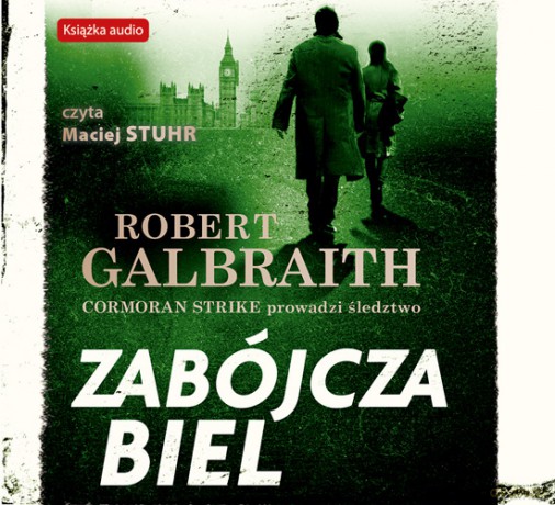 Zabójcza biel. Cormoran Strike prowadzi śledztwo (Tom 4) - Robert Galbraith [AUDIOBOOK]