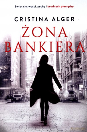 Żona bankiera - Cristina Alger [KSIĄŻKA]