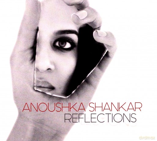 Anoushka Shankar: Reflections [CD]