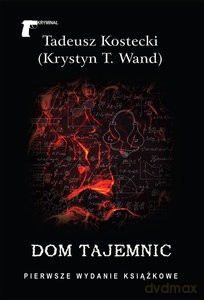 Dom tajemnic - Tadeusz Kostecki [KSIĄŻKA]