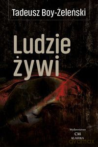 Ludzie żywi - Tadeusz Boy-Żeleński [KSIĄŻKA]