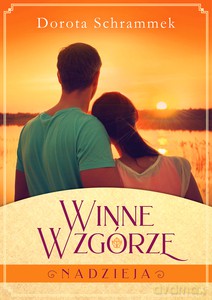 Winne Wzgórze (Tom 2) Nadzieja - Dorota Schrammek [KSIĄŻKA]