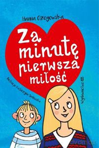 Za minutę pierwsza miłość - Hanna Ożogowska [KSIĄŻKA]