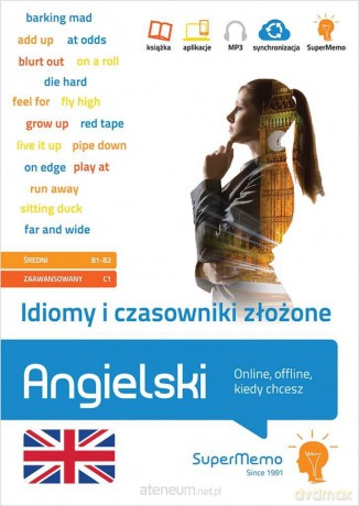 Angielski. Idiomy i czasowniki złożone B1-C1 [KSIĄŻKA]