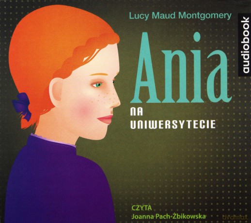 Ania na Uniwersytecie - Lucy Maud Montgomery [AUDIOBOOK]