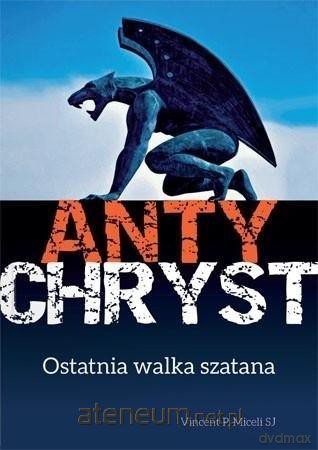 Antychryst. Ostatnia walka szatana [KSIĄŻKA]