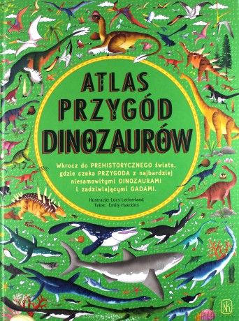 Atlas przygód dinozaurów - Emily Hawkins [KSIĄŻKA]