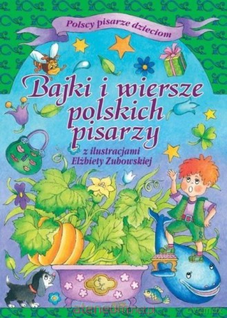 Bajki i wiersze polskich pisarzy [KSIĄŻKA]