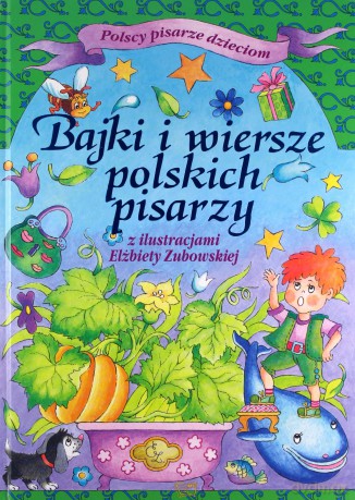Bajki i wiersze polskich pisarzy [KSIĄŻKA]
