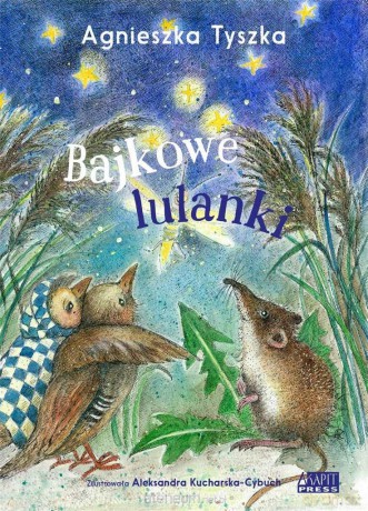 Bajkowe lulanki - Agnieszka Tyszka [KSIĄŻKA]