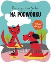 Bawmy się w berka. Na podwórku [KSIĄŻKA]