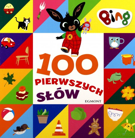 Bing. 100 pierwszych słów [KSIĄŻKA]