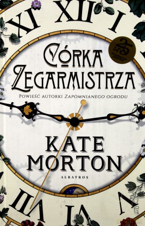 Córka zegarmistrza - Kate Morton [KSIĄŻKA]