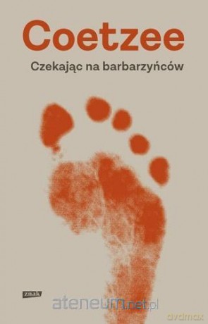 Czekając na barbarzyńców - John Maxwell Coetzee [KSIĄŻKA]