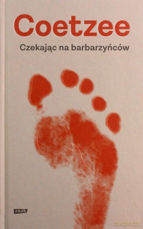 Czekając na barbarzyńców - John Maxwell Coetzee [KSIĄŻKA]