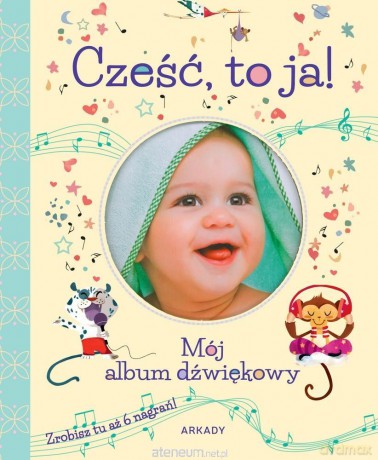 Cześć, to ja!. Mój album dźwiękowy - Tadeusz Deptuła [KSIĄŻKA]