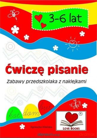 Ćwiczę pisanie 3-6 lat - Agnieszka Wileńska [KSIĄŻKA]