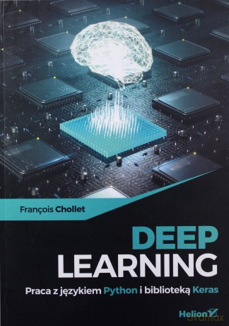 Deep Learning. Praca z językiem Python - Francois Chollet [KSIĄŻKA]