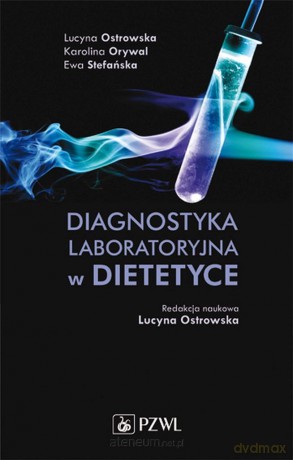 Diagnostyka laboratoryjna w dietetyce [KSIĄŻKA]