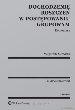 Dochodzenie roszczeń w postępowaniu grupowym [KSIĄŻKA]