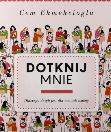 Dotknij mnie - Cem Ekmekcioglu [KSIĄŻKA]