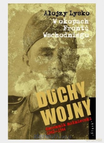 Duchy wojny (Tom 3) W okopach Frontu Wschodniego [KSIĄŻKA]