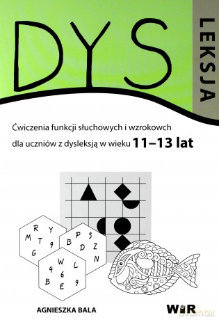 Dysleksja 11-13 lat - Agnieszka Bala [KSIĄŻKA]