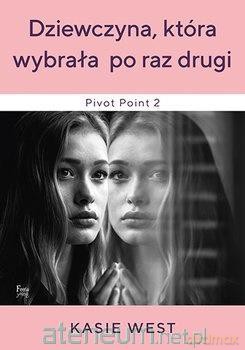 Dziewczyna, która wybrała po raz drugi - Kasie West [KSIĄŻKA]
