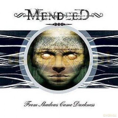 Mendeed: From Shadows Came Darkness [CD]