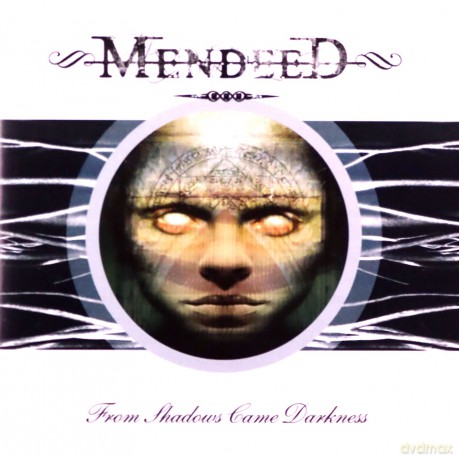 Mendeed: From Shadows Came Darkness [CD]