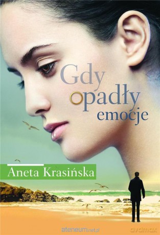 Gdy opadły emocje - Aneta Krasińska [KSIĄŻKA]