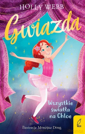 Gwiazda (Tom 1) Wszystkie światła na Chloe - Holly Webb, Marta Machałowska [KSIĄŻKA]
