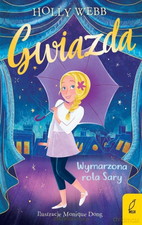 Gwiazda (Tom 2) Wymarzona rola Sary - Holly Webb, Marta Machałowska [KSIĄŻKA]