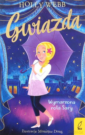 Gwiazda (Tom 2) Wymarzona rola Sary - Holly Webb, Marta Machałowska [KSIĄŻKA]