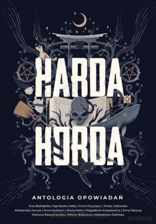 Harda Horda. Antologia [KSIĄŻKA]