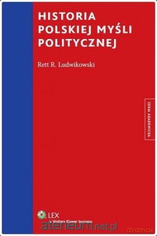 Historia polskiej myśli politycznej [KSIĄŻKA]