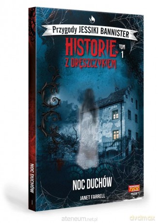 Historie z dreszczykiem (Tom 1) Noc duchów [KSIĄŻKA]
