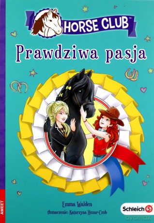 Horse Club. Prawdziwa pasja - Emma Walden [KSIĄŻKA]