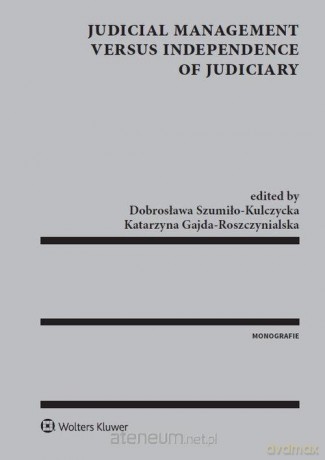 Judicial Management versus independence [KSIĄŻKA]